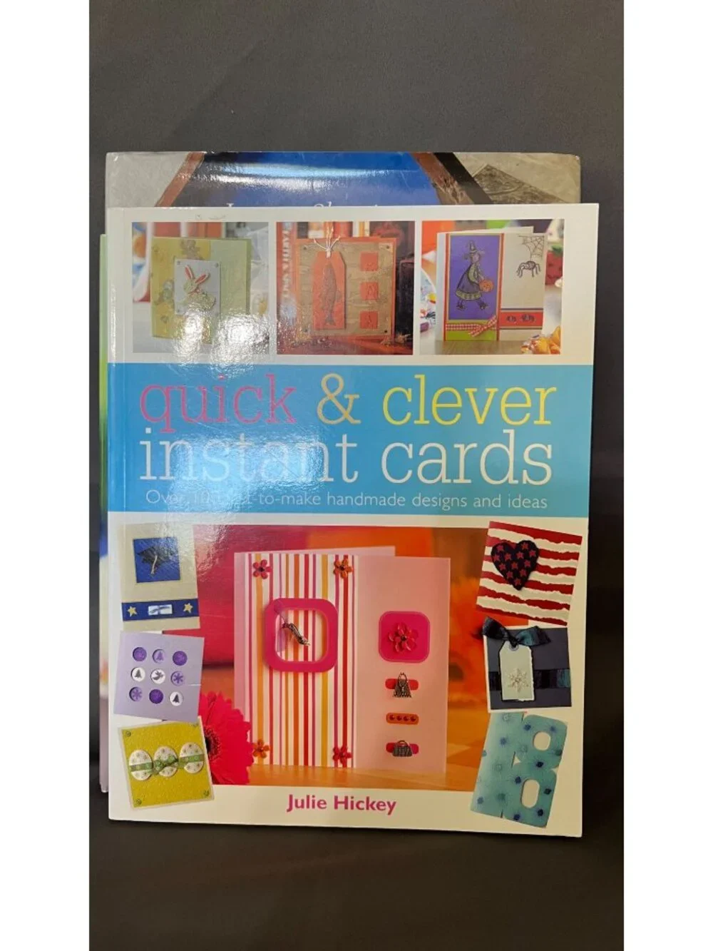 Quick & Clever Instant Cards Jazzy Greeting Cards Joanna Sheens World Of Cards C